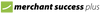 Merchant Success Plus
